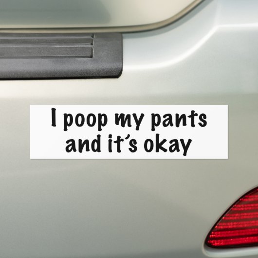 I Poop My Pants Bumpersticker (Op auto)