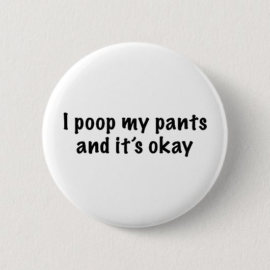 I Poop My Pants Ronde Button 5,7 Cm (Voorkant)