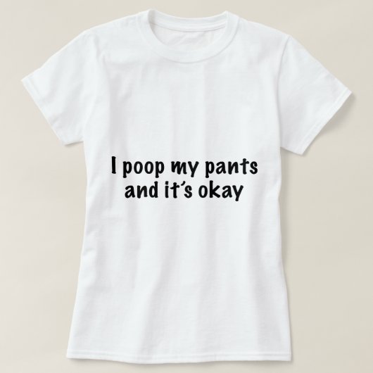 I Poop My Pants T-shirt (Design voorkant)