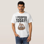 I POOPED TODAY! T-Shirts Funny (Voorkant volledig)