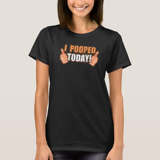 I Pooped Today WC toilet I pooped today poop Premi T-shirt (Voorkant)