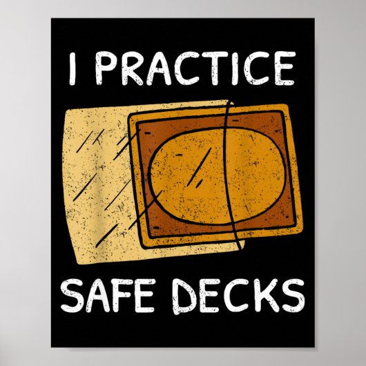 I Practice Safe Decks Trading Card Game Pun Humor  Poster (Voorkant)