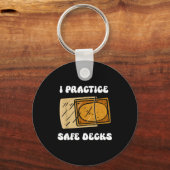 I Practice Safe Deckss Funny Saying Quote Men Wome Sleutelhanger (Voorkant)