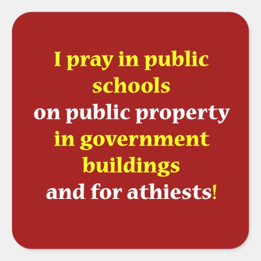 I pray in public schools vierkante sticker (Voorkant)