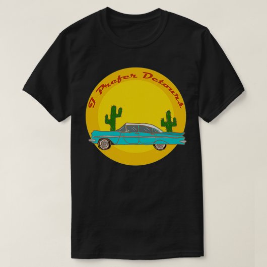 I Prefer Detours  T-shirt (Design voorkant)