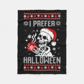 I Prefer Halloween Christmas Sweater Skeleton Ugly Fleece Deken (Voorkant)