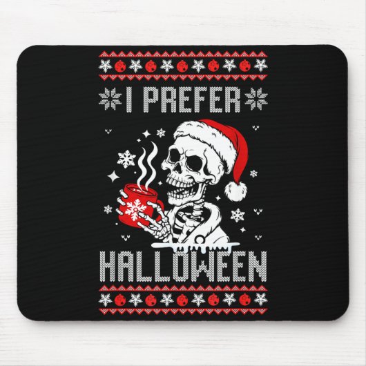 I Prefer Halloween Christmas Sweater Skeleton Ugly Muismat (Voorkant)