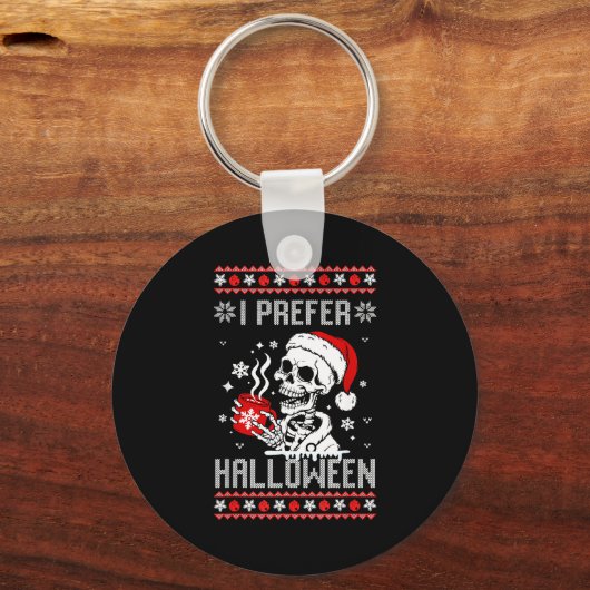 I Prefer Halloween Christmas Sweater Skeleton Ugly Sleutelhanger (Voorkant)