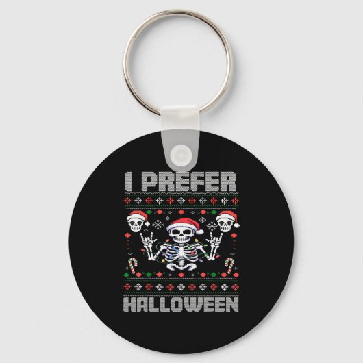 I Prefer Halloween Funny Christmas Ugly Skeleton X Sleutelhanger (Voorkant)