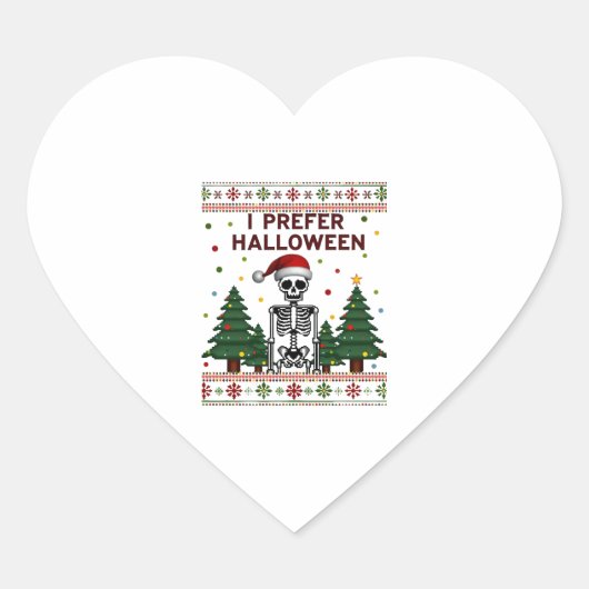 I Prefer Halloween Skeleton Ugly Christmas Skull S Hart Sticker (Voorkant)