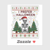I Prefer Halloween Skeleton Ugly Christmas Skull S Sticker (Vel)