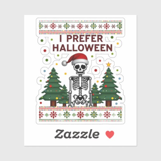 I Prefer Halloween Skeleton Ugly Christmas Skull S Sticker (Vel)