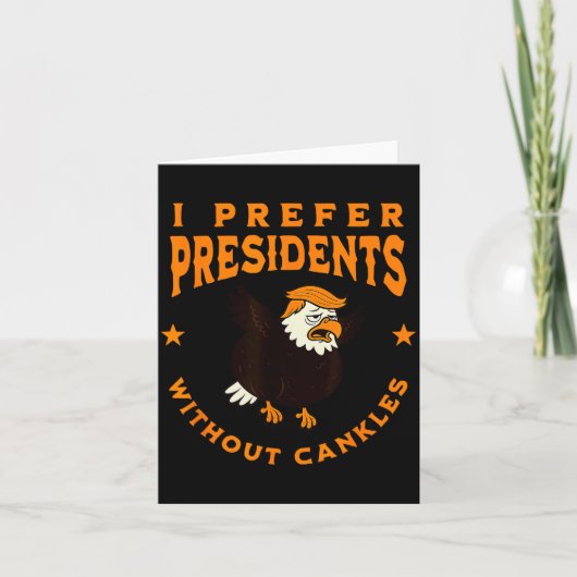 I Prefer Presidents Without Cankles Funny Cankle T Kaart (Voorkant)