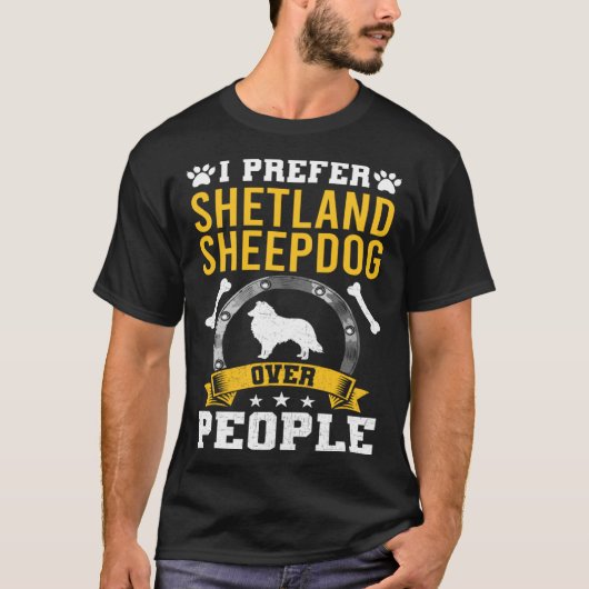 I Prefer Shetland Sheepdog Over People Dog T-shirt (Voorkant)
