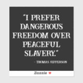 I preffious freedom over peaceful slavery sticker (Vel)
