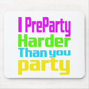 I Preparty Harder dan jij feestje Muismat