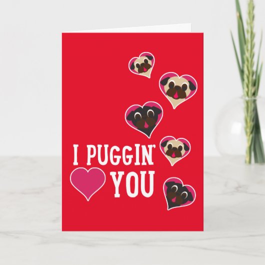 I Puggin houdt van u Pug van de Valentijnsdag Feestdagen Kaart (Voorkant)