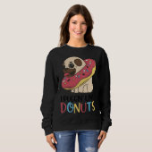 I Puggin Love Donuts Grappige Pugs Cadeaus Essenti Trui (Voorkant volledig)