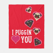 I Puggin'Love You Valentijn Fleece Blanket Red (Voorkant)