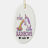 I Puke Rainbows Keramisch Ornament (Rechts)