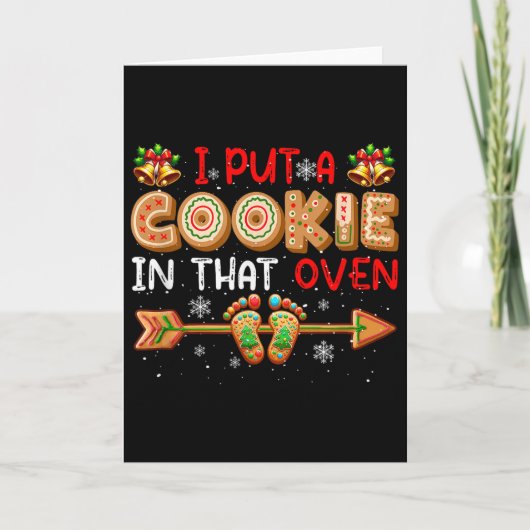 I Put A Cookie In That Oven Christmas Pregnancy An Kaart (Voorkant)