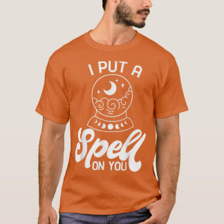 I Put A Spell On You Witch Cute Halloween Outfit C T-shirt