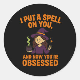 I Put a Spell on You- Witch Halloween Sticker