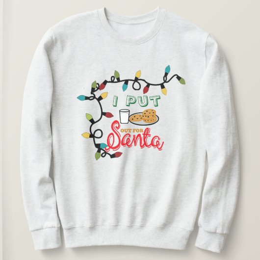I Put It Out For Santa Hoodie - Funny Christmas Trui (Design voorkant)