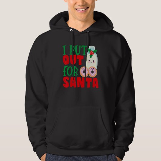 I Put Out For Santa Claus Cookie Milk Christmas    Hoodie (Voorkant)
