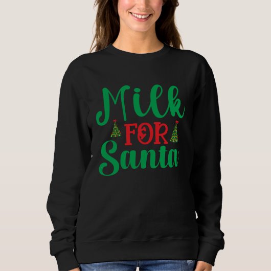 I Put Out For Santa Claus Cookie Milk Christmas Trui (Voorkant)