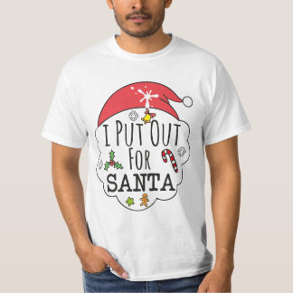 i put out for santa t-shirt