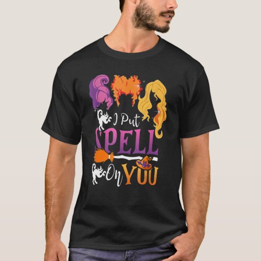 I Put Spell On You Witch Sisters Halloween Quote T-shirt (Voorkant)