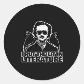 I Put The Lit In Literature Funny Edgar Allan E Ronde Sticker (Voorkant)