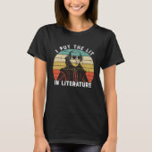 I Put The Lit In Literature   William Shakespeare T-shirt (Voorkant)