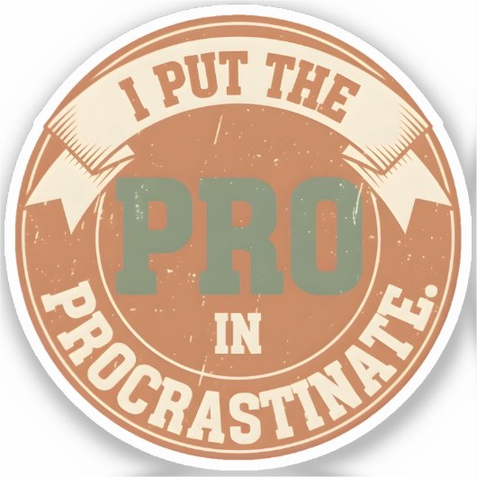 I Put the Pro in Procrastinate Sticker (Voorkant)
