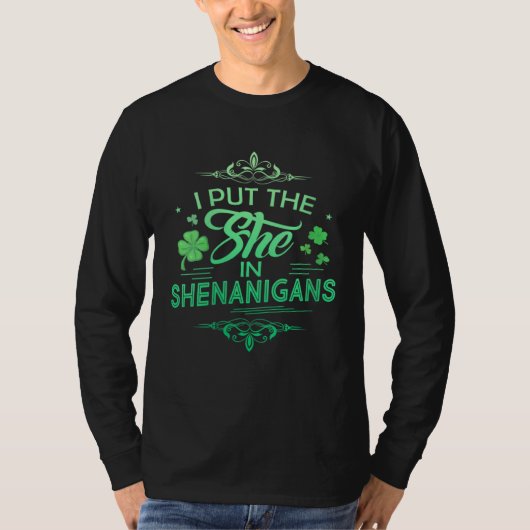 I Put The She In Shenanigans St Patrick s Day T-shirt (Voorkant)