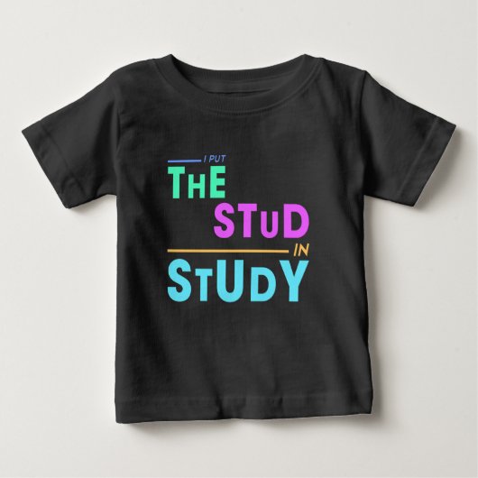 I Put the Stud in Study - Grappig Student Design (Voorkant)