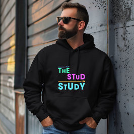 I Put the Stud in Study - Grappig Student Design Hoodie