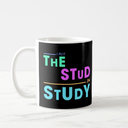I Put the Stud in Study - Grappig Student Design Koffiemok (Links)