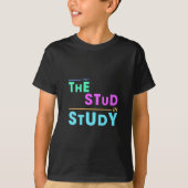 I Put the Stud in Study - Grappig Student Design T-shirt (Voorkant)