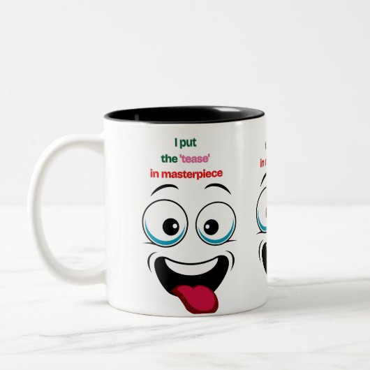 I Put the ‘Tease’ in Masterpiece Funny Cartoon Mug Tweekleurige Koffiemok (Links)