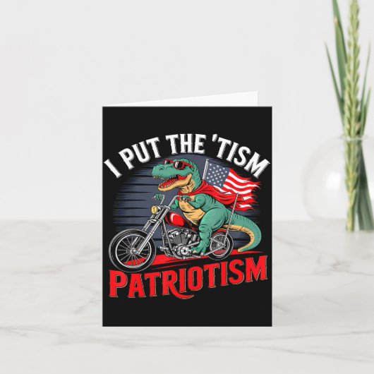 I Put The Tism In Patriotism Motorcycle Dinosaur  Kaart (Voorkant)