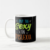I Put The Y In Dyslexia Funny Dyslexia Pride  Koffiemok (Links)