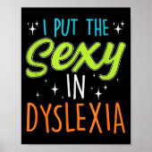 I Put The Y In Dyslexia Funny Dyslexia Pride  Poster (Voorkant)