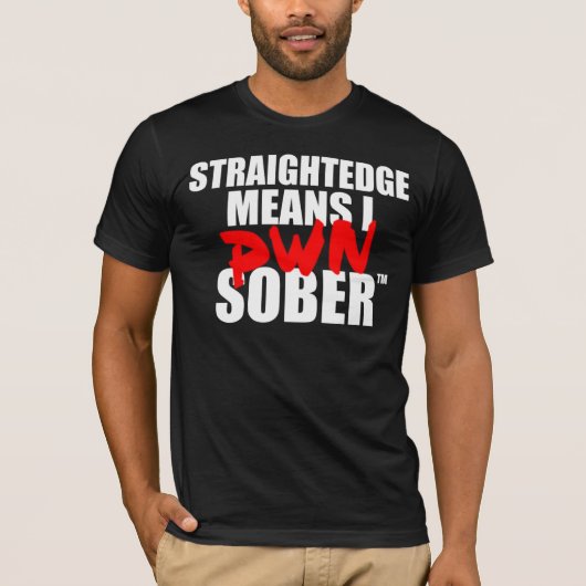 I PWN Sober Shirt (Voorkant)