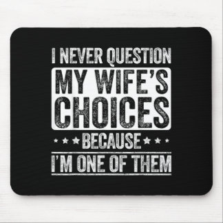 I Question My Wifes Choices Marriage Funny Husband Muismat
