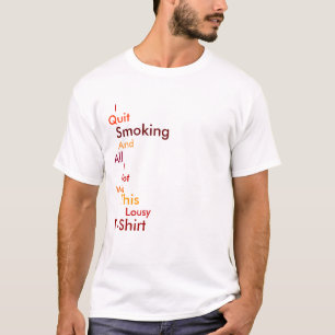 I Quit Smoking T-shirt