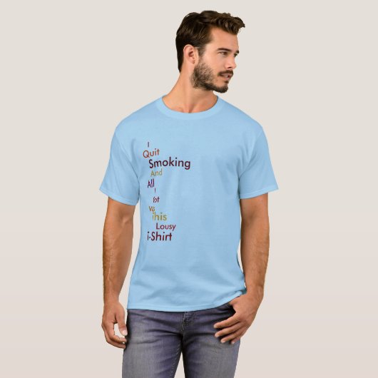 I Quit Smoking T-shirt (Voorkant volledig)