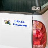 I Race Dragons Bumpersticker (Op Truck)