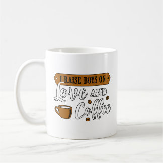 I Raise Boys on Love & Coffee beroemd gemaakt door Koffiemok
